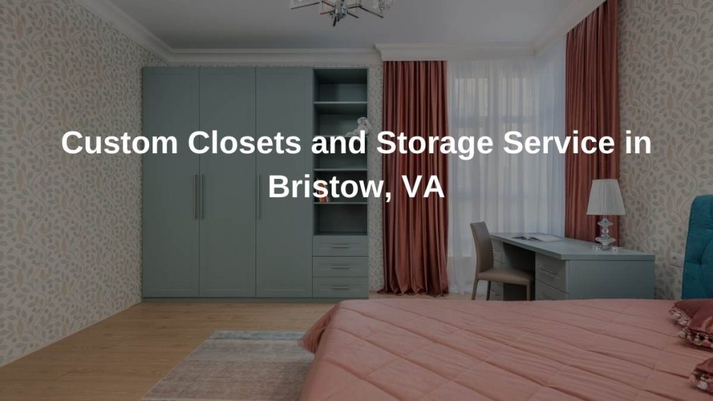 Best Custom Closets Storage Service in Bristow,VA