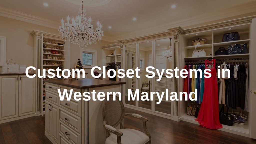 Custom Closet Systems in Columbia ,MD