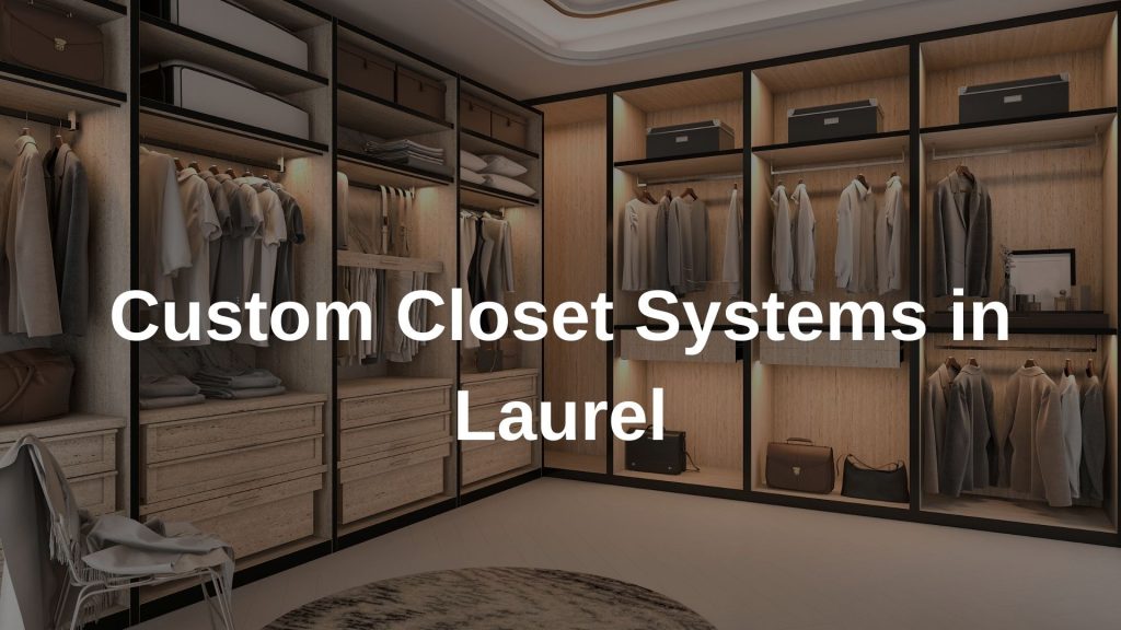 Custom Closet Systems in Laurel
