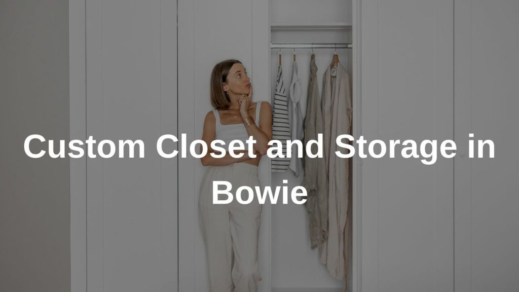 Custom Closet Systems in bowie