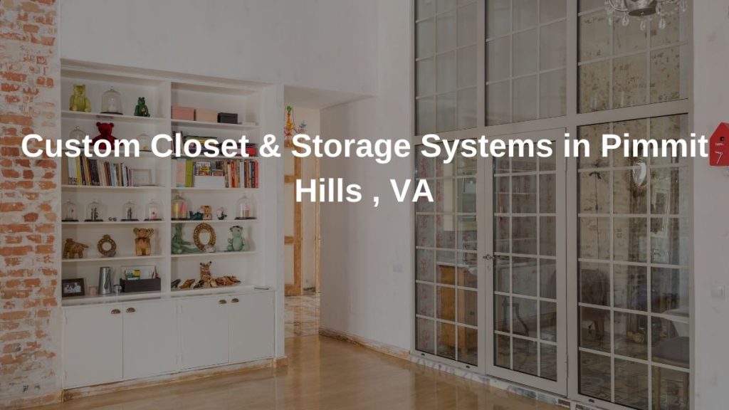 Custom Closet and Storage System in Pimmit Hills, VA