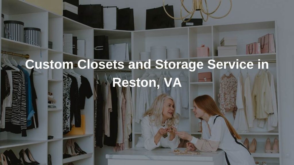 Custom Closet and Storage in Reston, Va