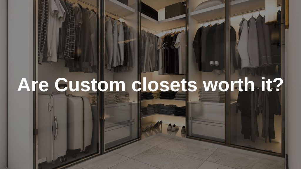 Are Custom closets worth it? - McLean Closets & Cabinetry