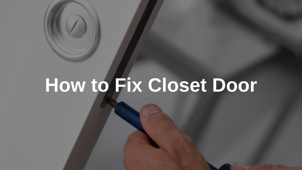 How to Fix Closet Door McLean Closet Design